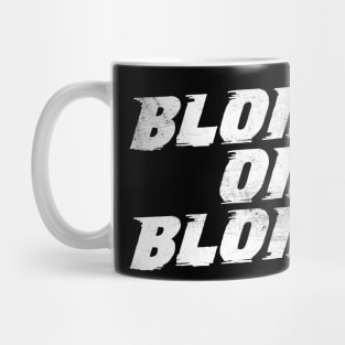 Blonde on Blonde /\/ Vintage Faded Style Fan Design Mug